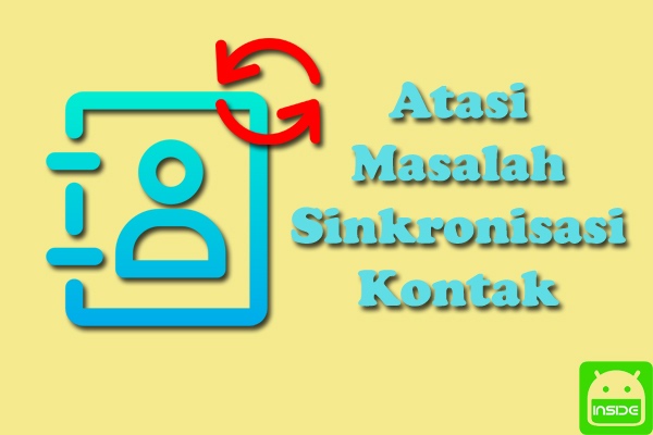 atasi sinkronisasi kontak hilang