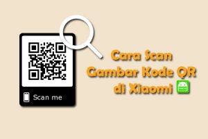 Cara Scan Gambar Kode QR di Xiaomi