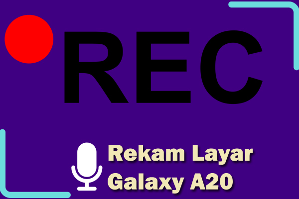 rekam layar galaxy a20