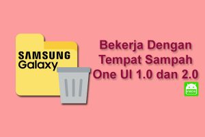 tempat sampah samsung one ui