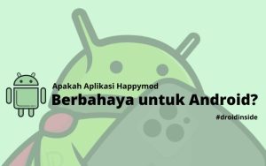 Apakah Aplikasi Happymod Berbahaya untuk Android