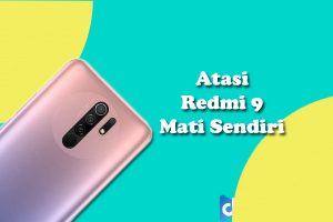 atasi redmi 9 mati sendiri
