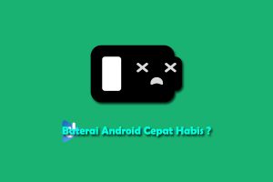 baterai android cepat habis