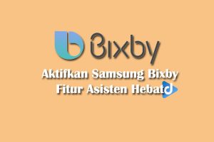 cara aktifkan bixby samsung