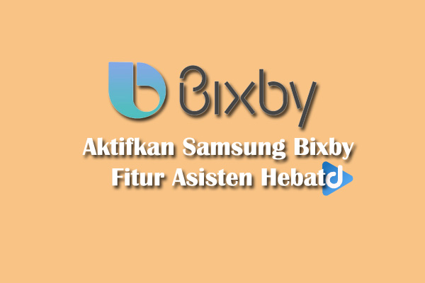 cara aktifkan bixby samsung