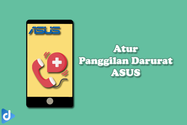 cara atur panggilan darurat asus