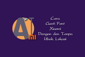 cara ganti font xiaomi