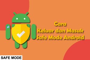 cara keluar masuk safe mode android