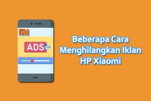cara menghilangkan iklan di hp Xiaomi