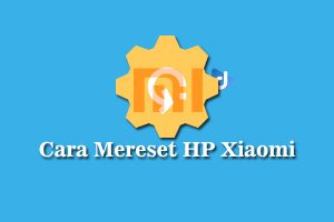 2 Cara Mereset Hp Xiaomi Yang Baik Dan Mudah | Droidinside