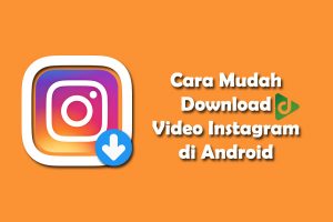 cara mudah download video instagram