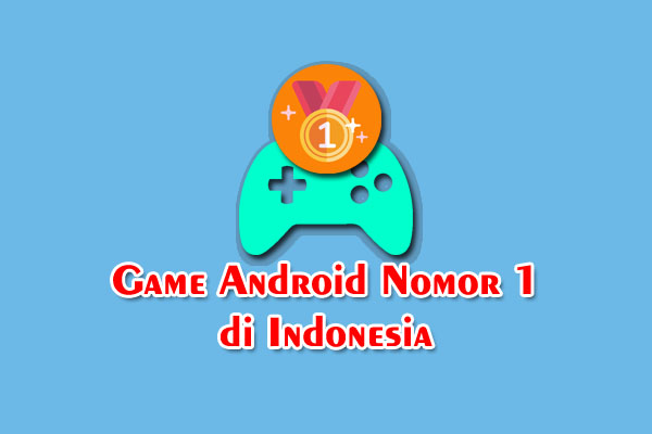 game android nomor satu di indonesia