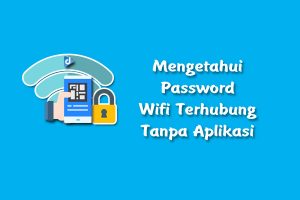 mengetahui password wifi terhubung