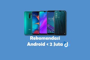 rekomendasi hp android dibawah 2 juta 2020