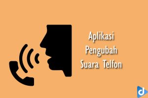 aplikasi pengubah suara telfon