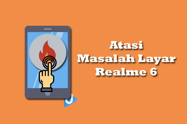 atasi masalah layar realme 6