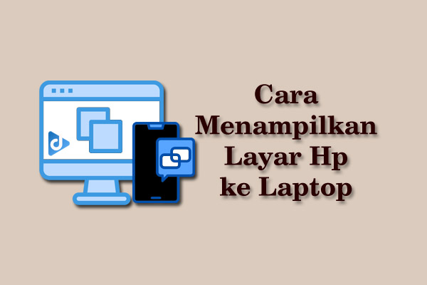 menampilkan layar hp ke laptop