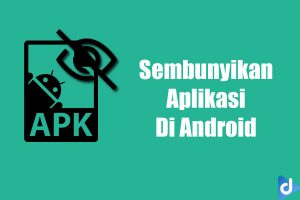 menyembunyikan aplikasi dengan mudah