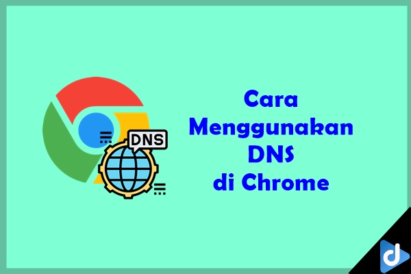 cara menggunakan DNS pada Chrome
