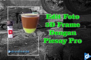 edit foto 3d frame dengan picsay pro
