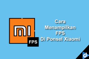 menampilkan fps di Xiaomi tanpa root