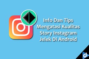 mengatasi kualitas insta story jelek di android