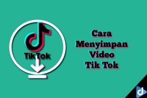 cara menyimpan video tiktok