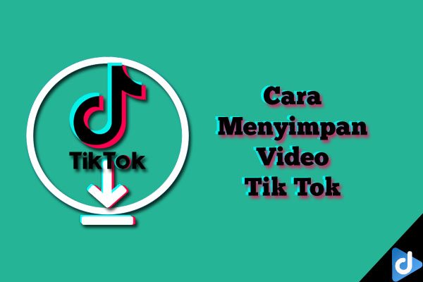 cara menyimpan video tiktok