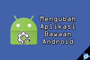 mengubah aplikasi bawaan pembuka file