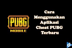 Cara Menggunakan Aplikasi Cheat PUBG Terbaru