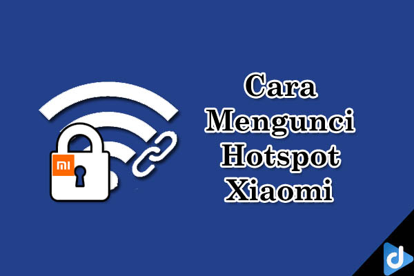 cara mengunci hotspot xiaomi
