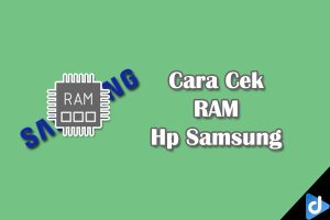 cara cek ram hp samsung
