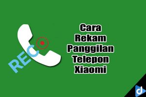 rekam panggilan telepon xiaomi