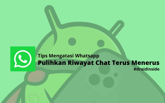 Pulihkan Riwayat Chat Terus Menerus