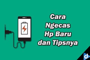 cara ngecas hp baru