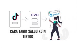 Cara Tarik Saldo Koin TikTok