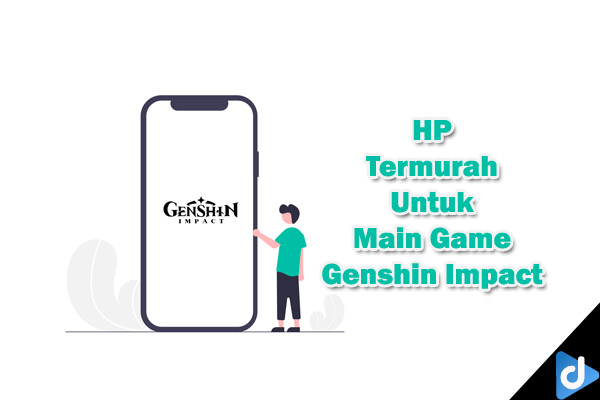hp termurah untuk main genshin impact