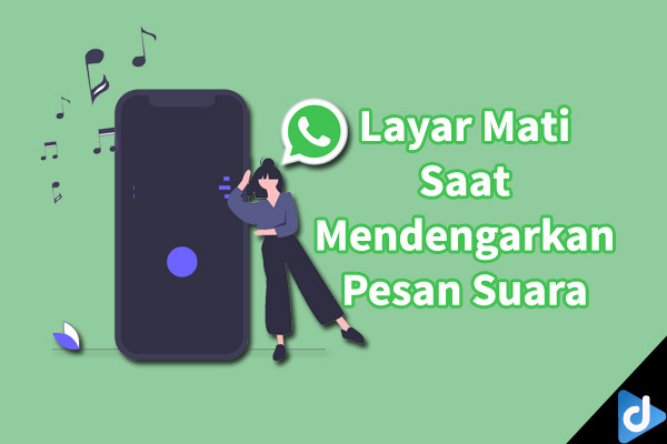 layar mati saat mendengarkan pesan suara whatsapp