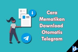 mematikan download otomatis telegram