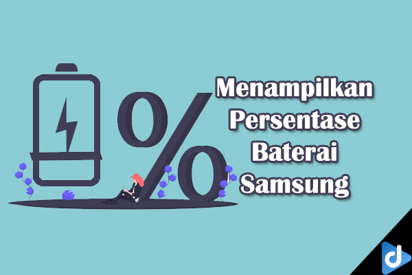 menampilkan persentase baterai samsung