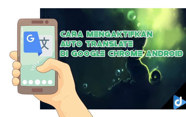 Cara Mengaktifkan Auto Translate Di Google Chrome Android | DROIDINSIDE