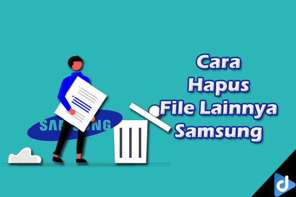 cara hapus file lainnya samsung