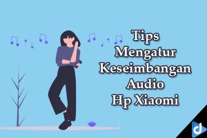keseimbangan audio xiaomi