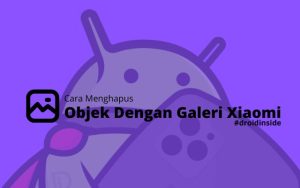 Menghapus Objek Dengan Galeri Xiaomi