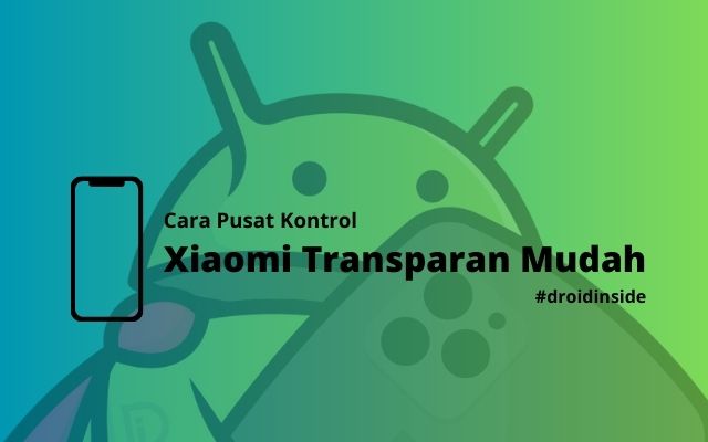 Xiaomi Transparan Mudah