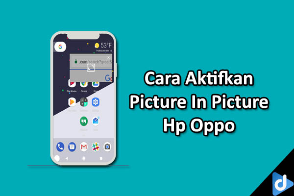 Cara Aktifkan Picture In Picture Hp Oppo