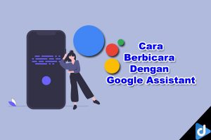 cara berbicara dengan google assistant