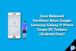 cara melewati verifikasi akun google samsung galaxy j7 prime