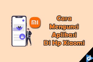 cara mengunci aplikasi hp xiaomi