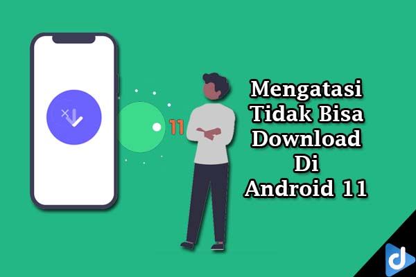 tidak bisa download di android 11